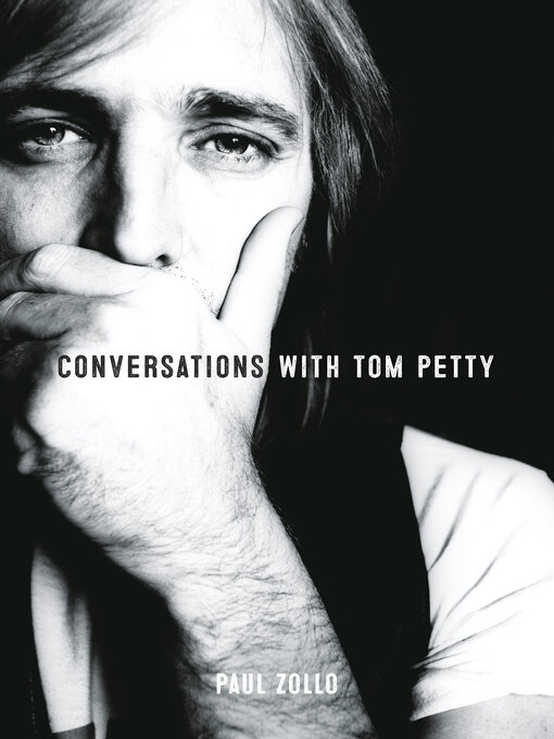 Title details for Conversations With Tom Petty by Paul Zollo - Available